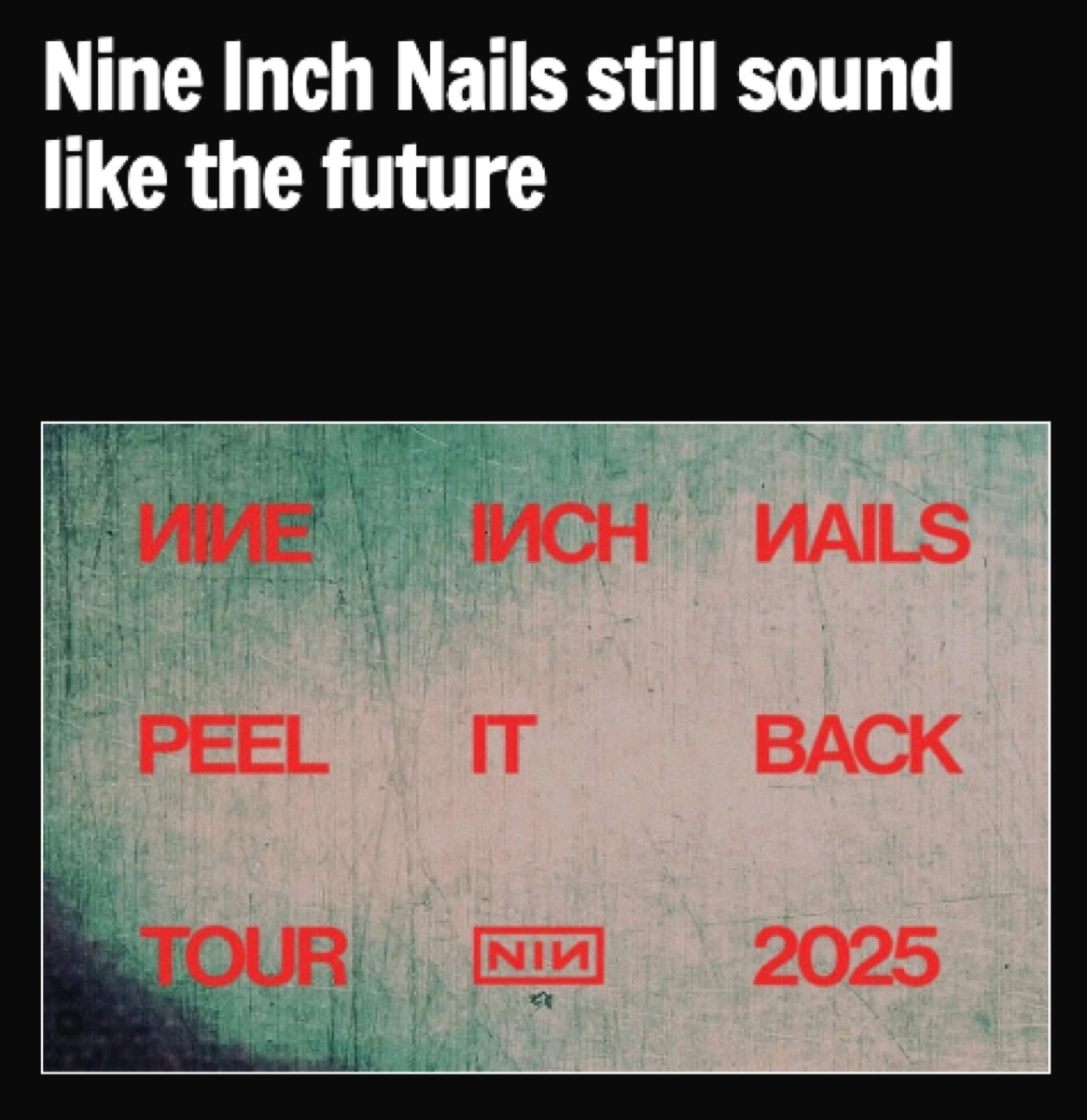 Nine Inch Nails still sound like the future